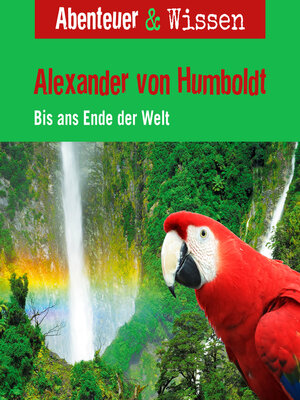 cover image of Abenteuer & Wissen, Alexander von Humboldt